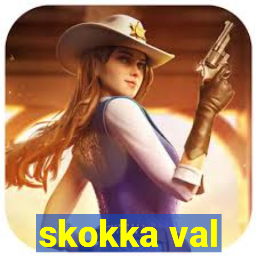 skokka val